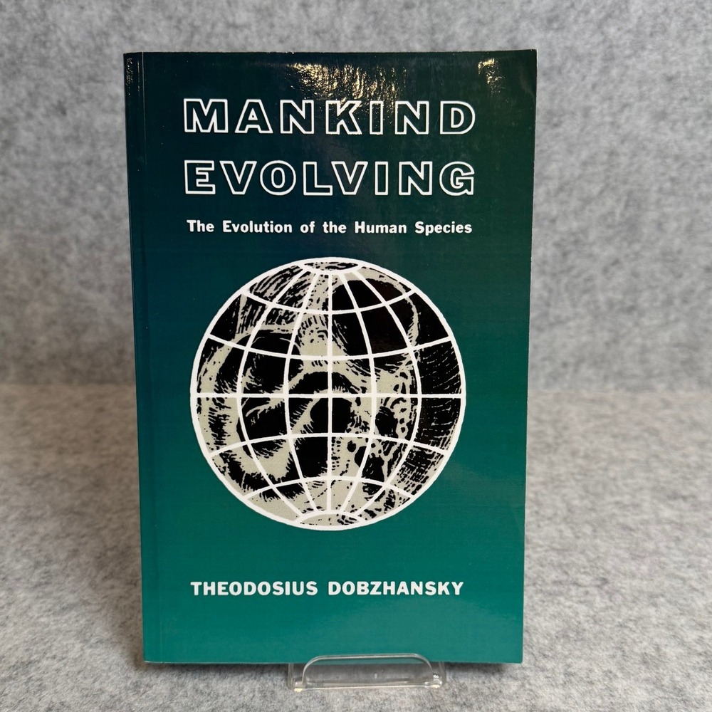 Mankind Evolving: The Evolution of the Human Species by Theodosius Dobzhansky